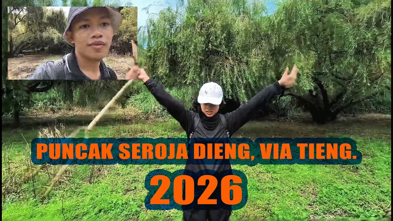 VLOG : PUNCAK SEROJA DIENG VIA TIENG