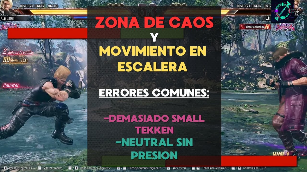 Zona de Caos y Movimientos Escalera. Neutral sin presion y demasiado small tekken.