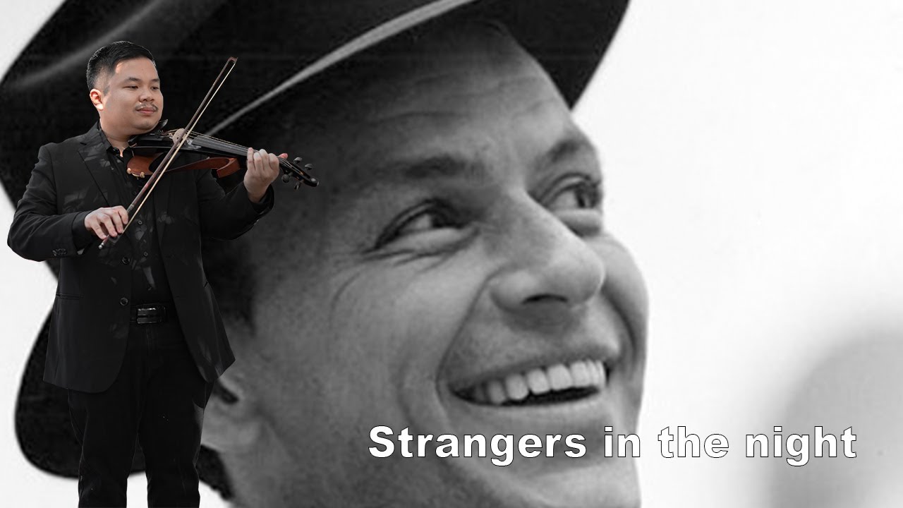 Strangers in the Night - Frank Sinatra | violin cover by Jamer Yapchulay