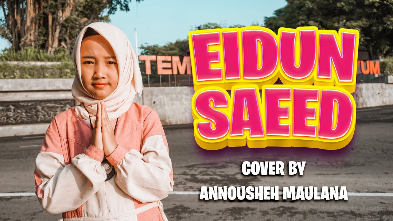 EIDUN SAEED Mesut Kurtis ft Maher Zain ~ ANOUSHEH MAULANA Cover