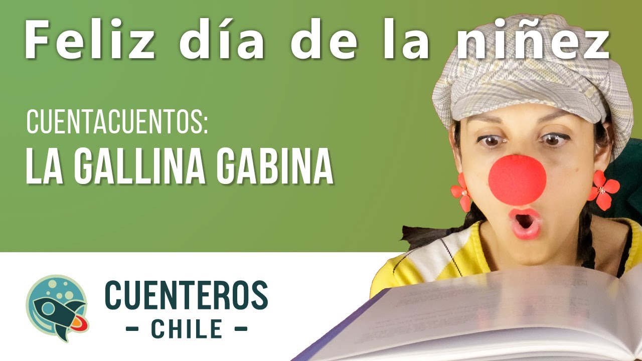 Día de la niñez - Cuentacuentos: La Gallina Gabina - Cuenteros Chile