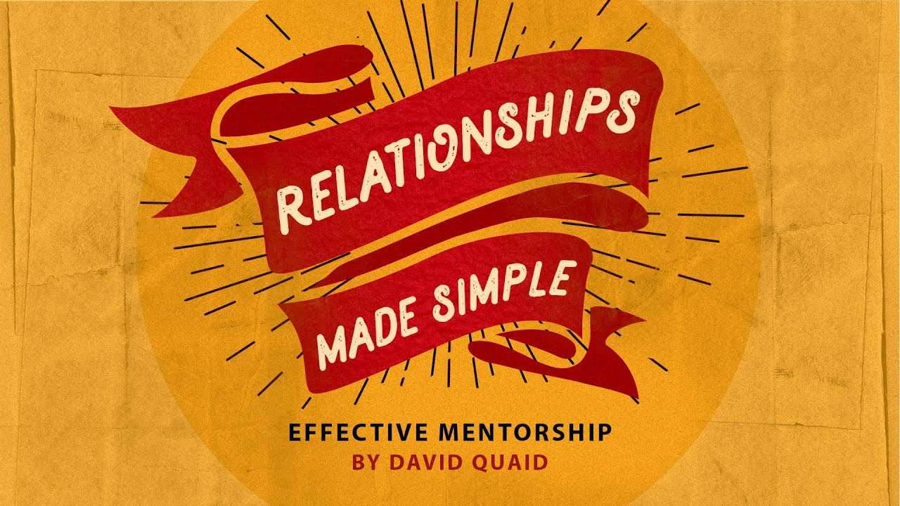 Effective Mentorship - David Quaid