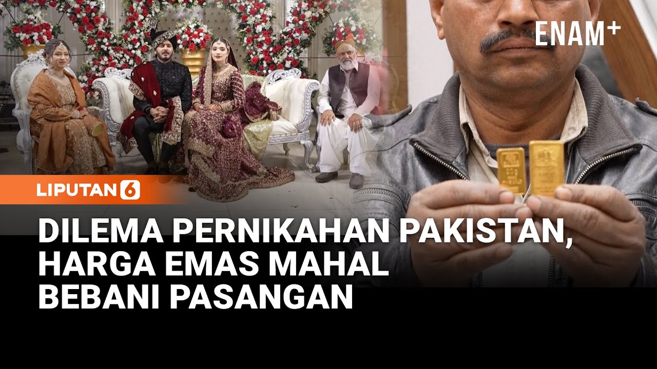Harga Emas Melonjak, Pernikahan di Pakistan Jadi Terbebani | Liputan6