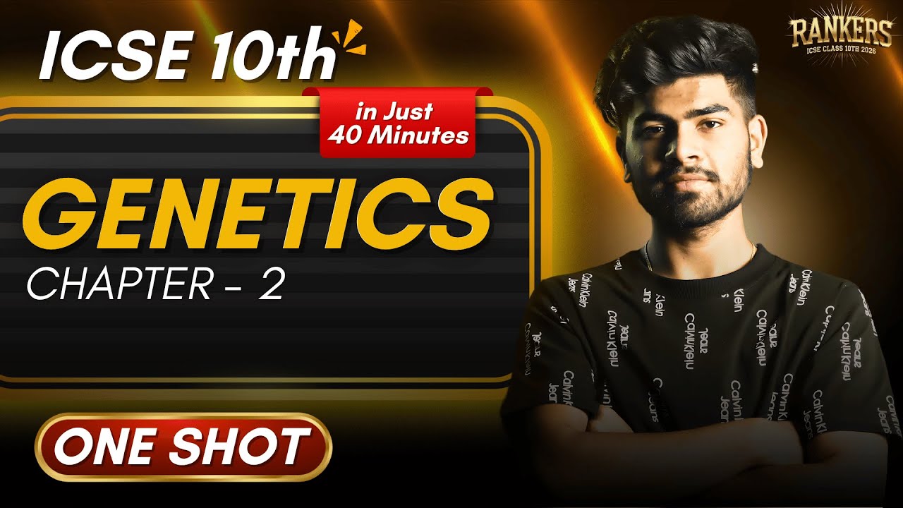 Genetics One Shot ICSE 10th || Biology Chapter 2 || ICSE 2026