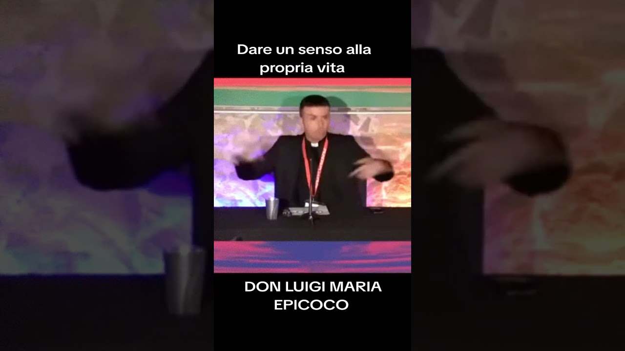 Dare un senso alla propria vita. (Don Luigi Maria Epicoco). 