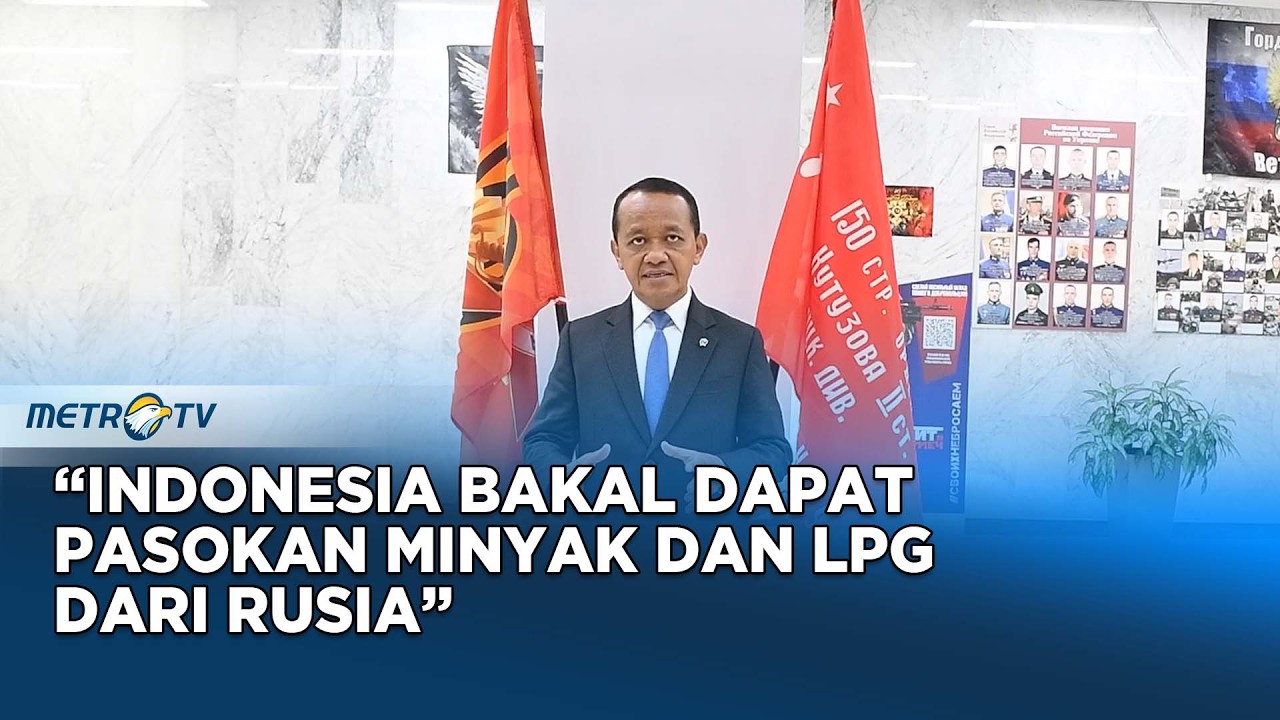 Misi Diplomasi Menteri Bahlil ke Rusia, Negosiasi Pasokan Energi