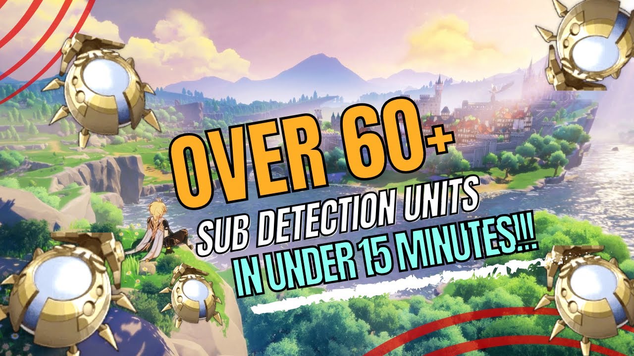 Sub-Detection Unit FARM ROUTE! | Genshin impact 4.1