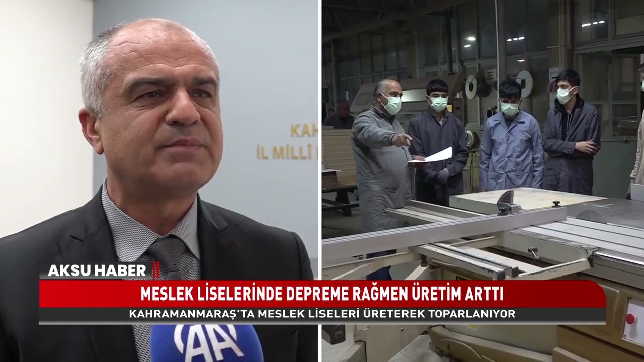 Deprem Sonrası Üretim Gücü  - Kahramanmaraş Meslek Liseleri Rekor Gelire Ulaştı