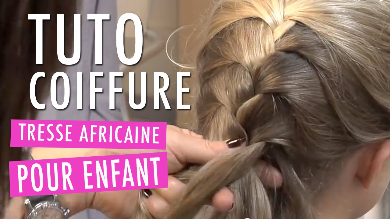 Tresse Africaine - Tuto coiffure enfant