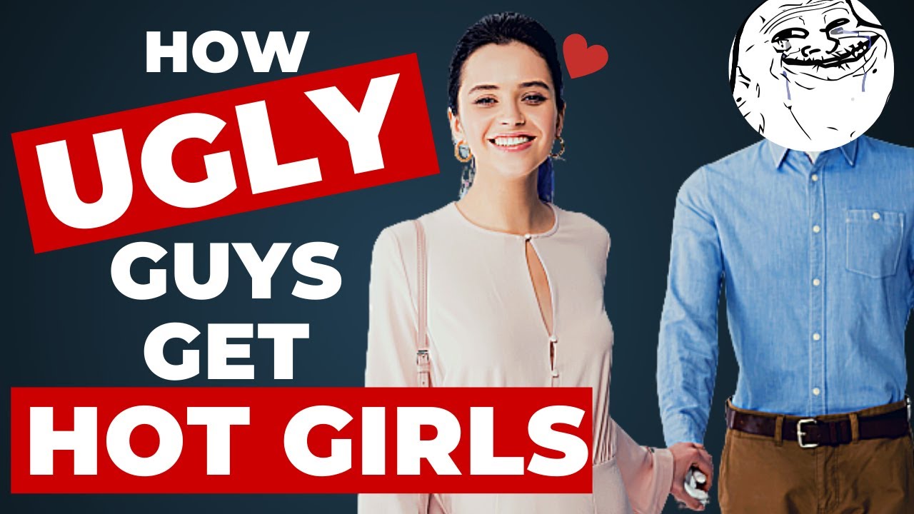 How Ugly Guys Can Get Hot Girls (Surprising Truth About Attraction)