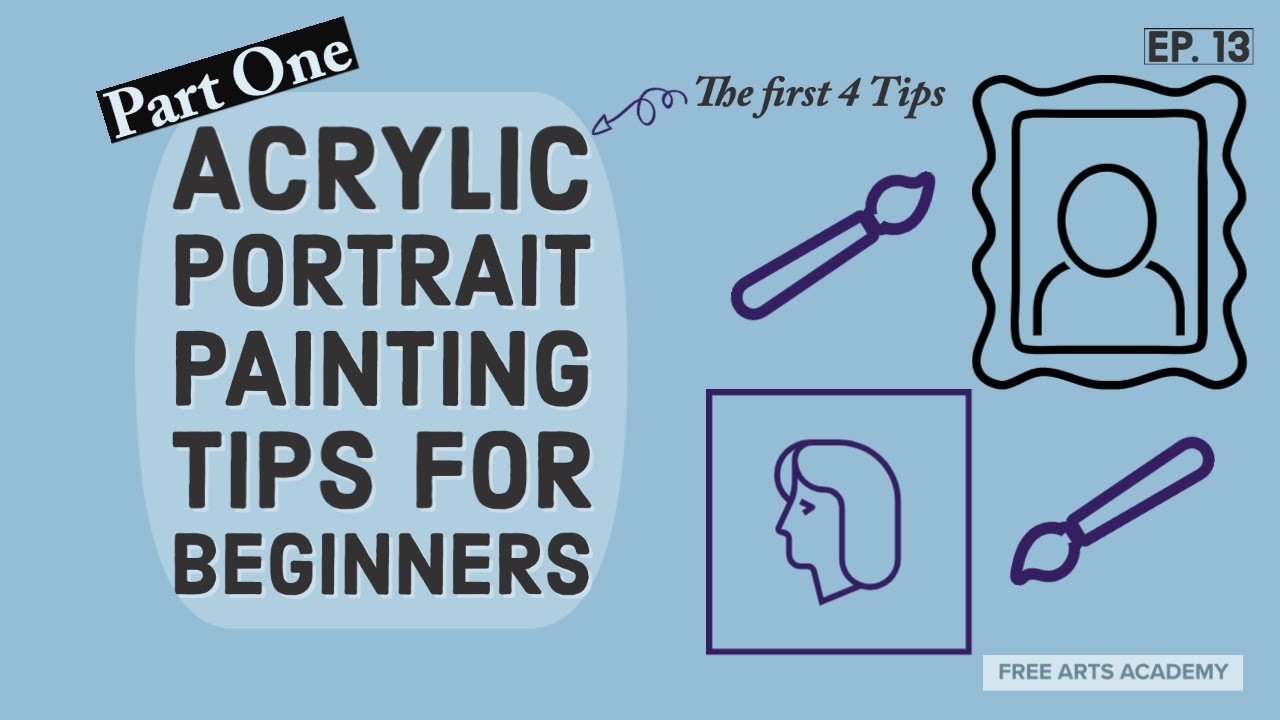 Acrylic Portrait Painting Tips For Beginners Part 1: Ask An Artist Episode 13