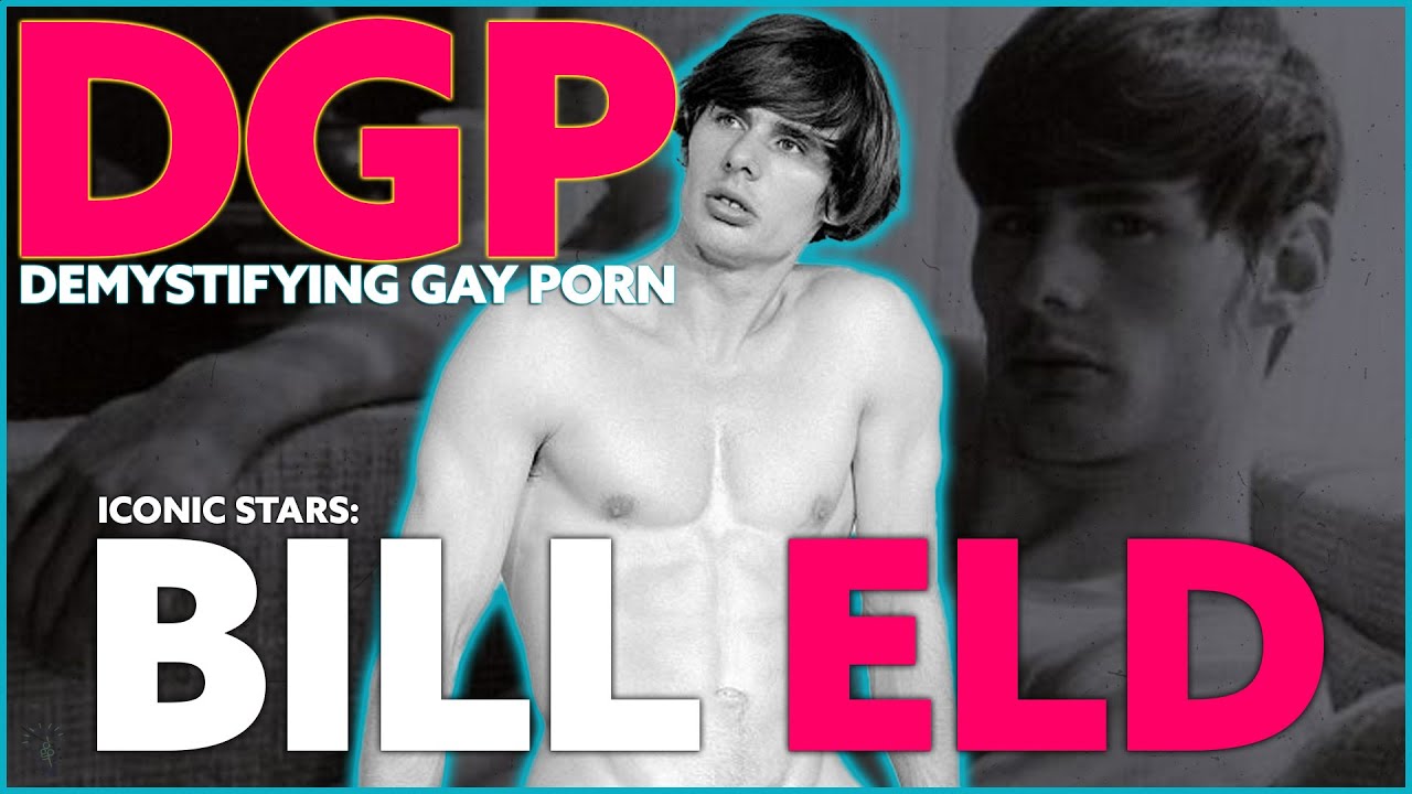 The Life & Legacy of BILL ELD | A Lost Star of 1970's Gay Erotica  | DGP: Iconic Stars | Video Essay