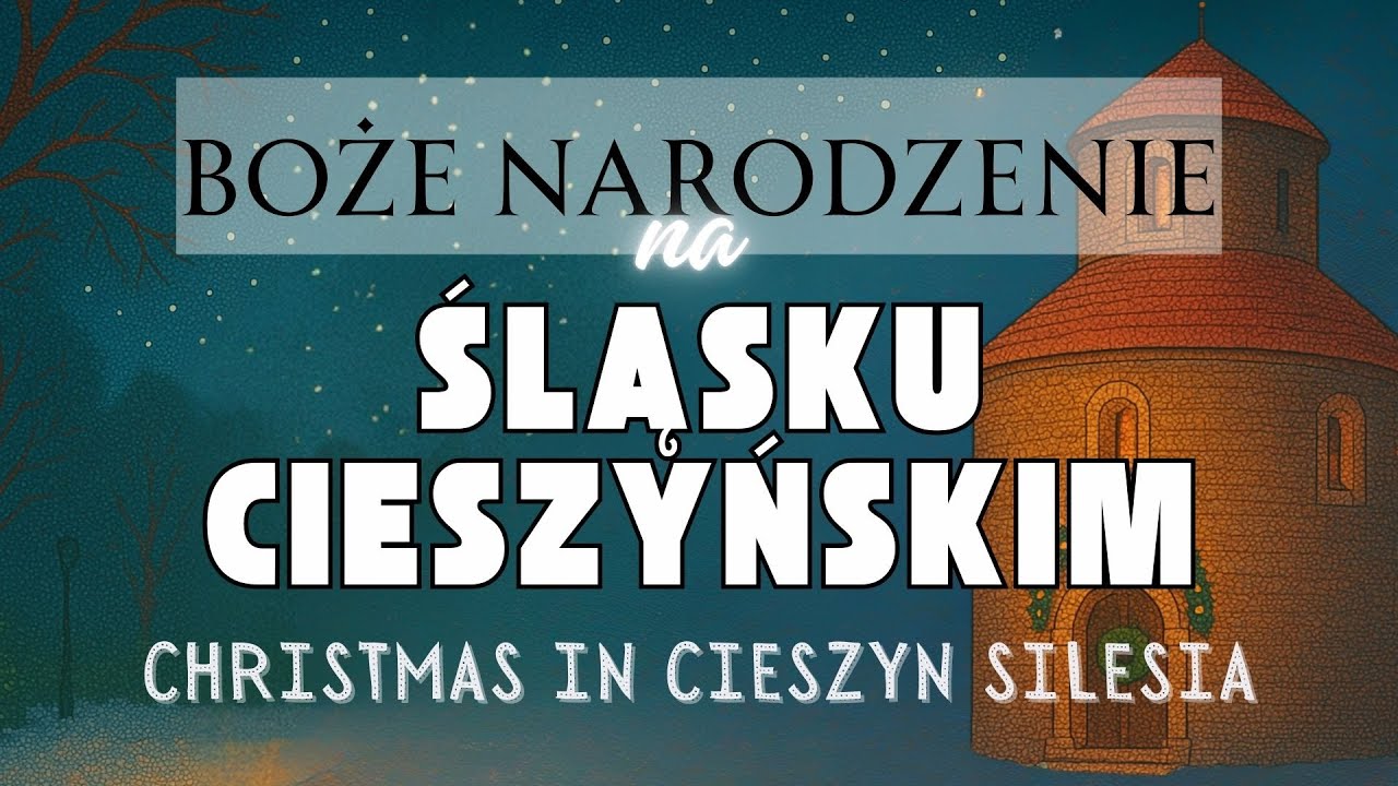 Boże Narodzenie na Śląsku Cieszyńskim