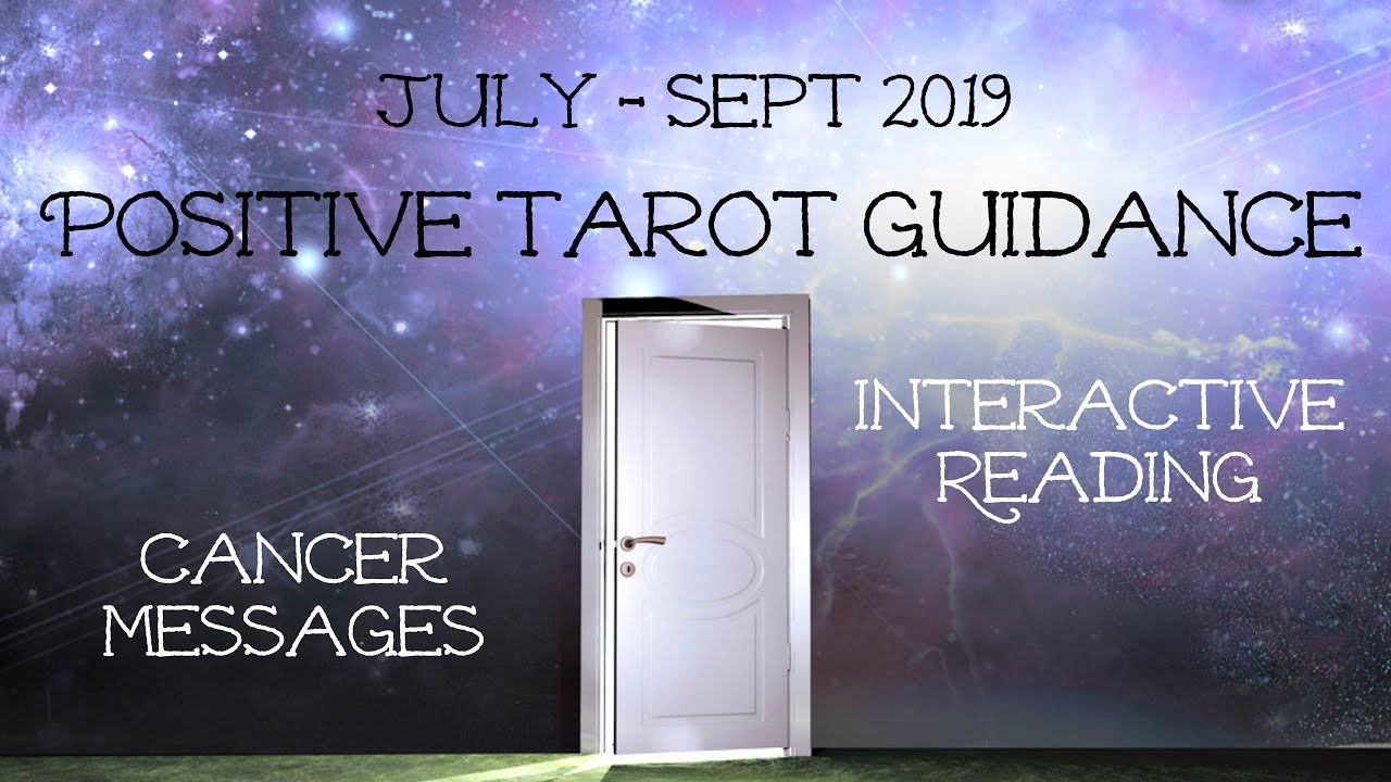 Cancer - The end to your worries for awhile! - Positivity Reading July - Sept 2019