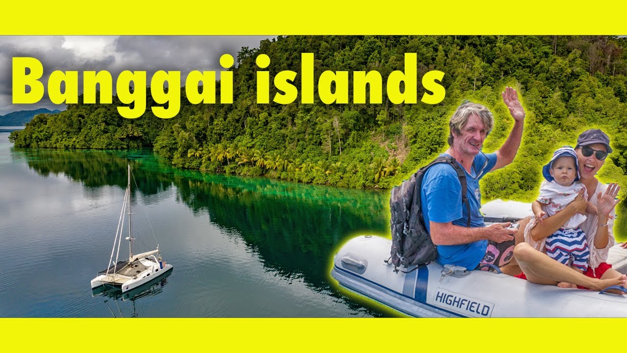 Where the heck is BANGGAI? We sailed around it, check this out! (Ep 271)