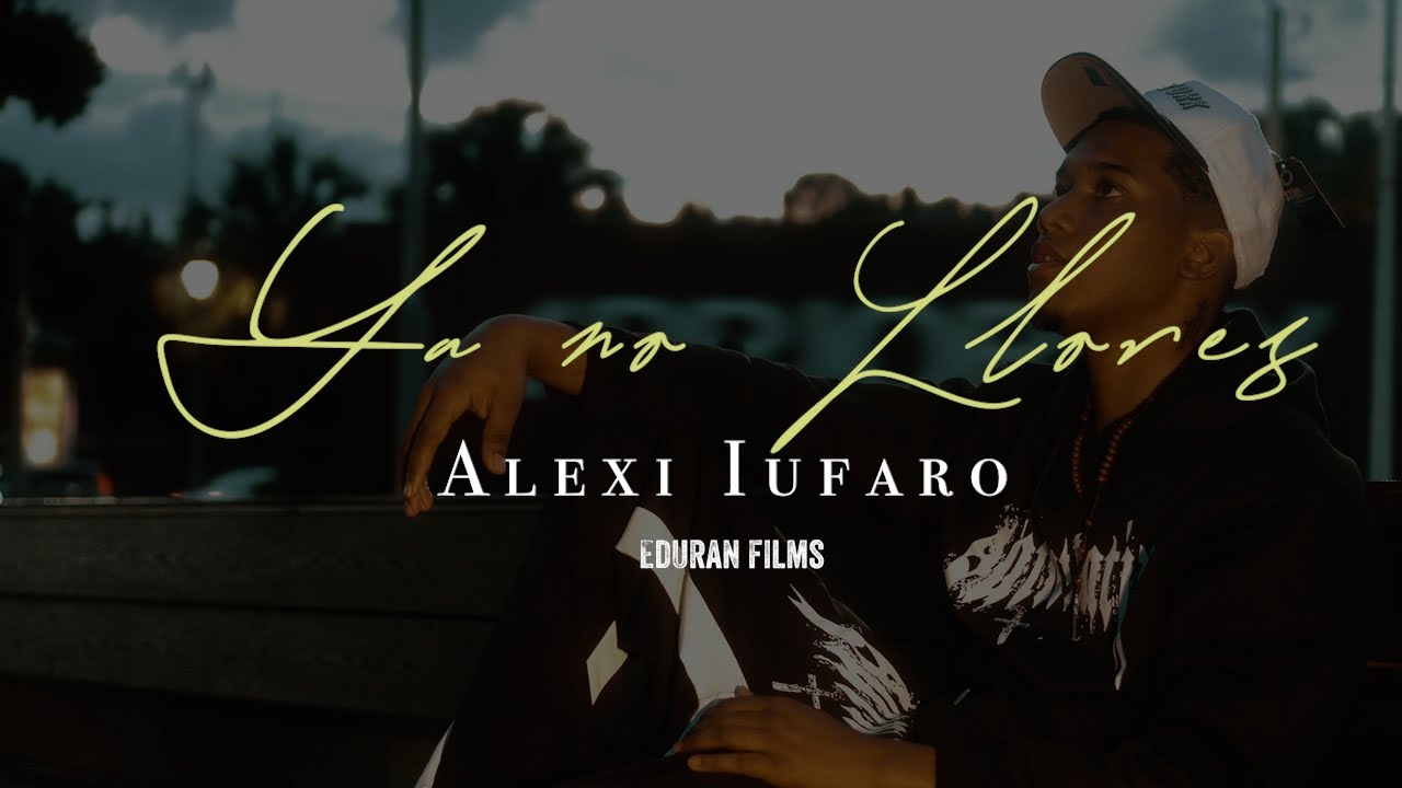 ALEXI IUFARO - YA NO LLORE😭 ( VIDEO OFICCIAL )