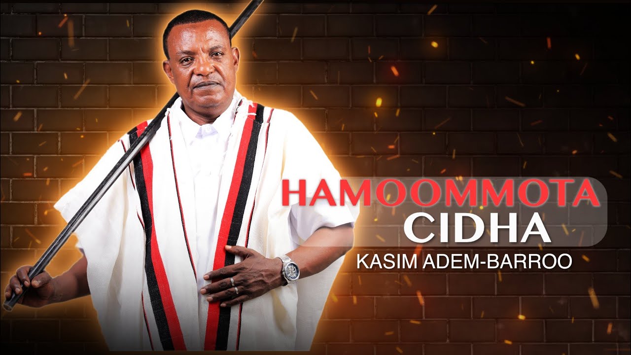 'Hamoommota' Kasim Adem (Barroo) New Album 2025 |Official Video|
