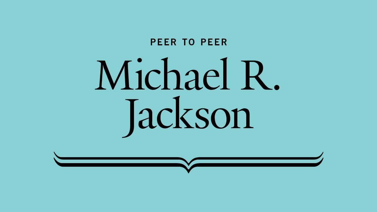 Peer-to-Peer with Michael R. Jackson