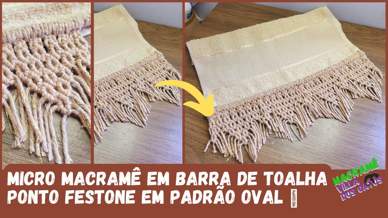 Macramê em toalhas passo a passo - Ponto festone padrão oval em micro macramê - Como fazer fácil
