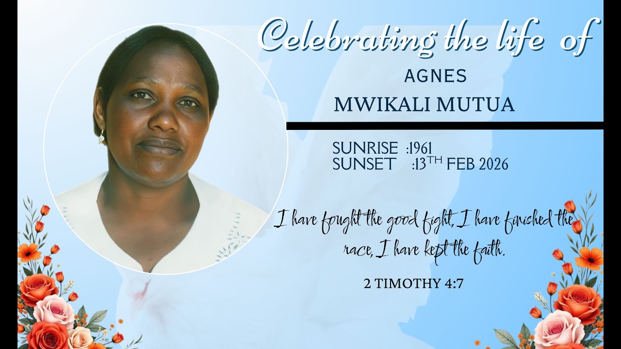 Celebrating the life of Agnes Mwikali Mutua// 25.02.2026.