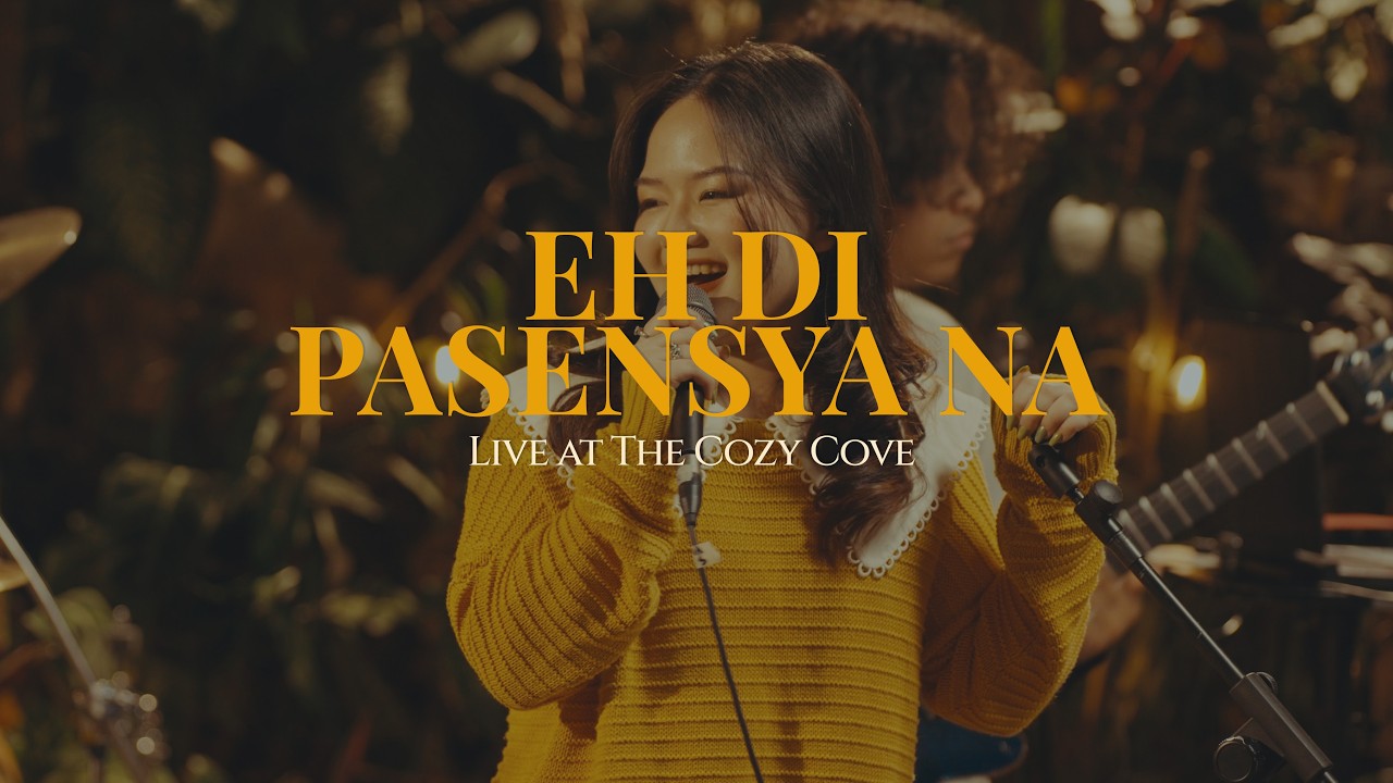 Eh Di Pasensya Na (Live at The Cozy Cove) - brei