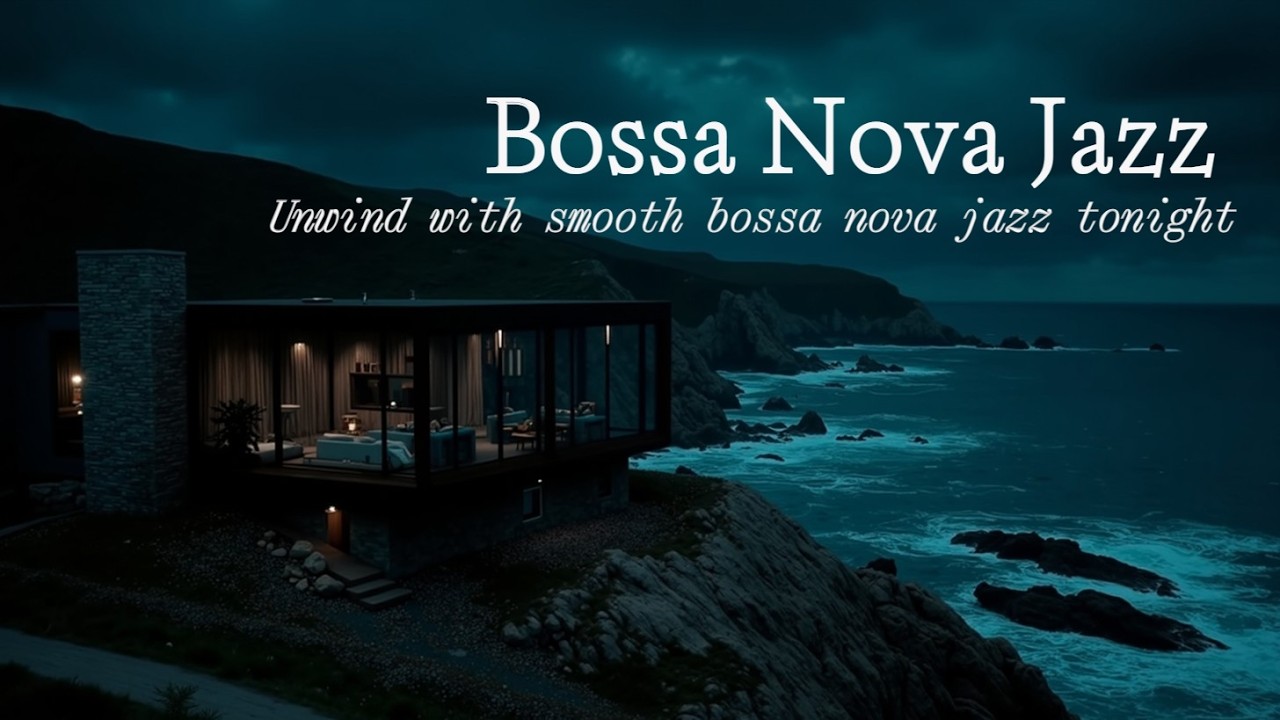 Bossa Nova Jazz Night 🌙 Relaxing Vibes for After Dark Study & Focus