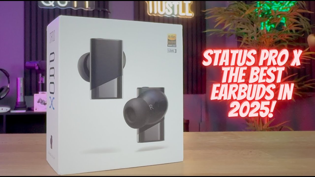 Status Pro X - Are These the Best Earbuds of 2025?