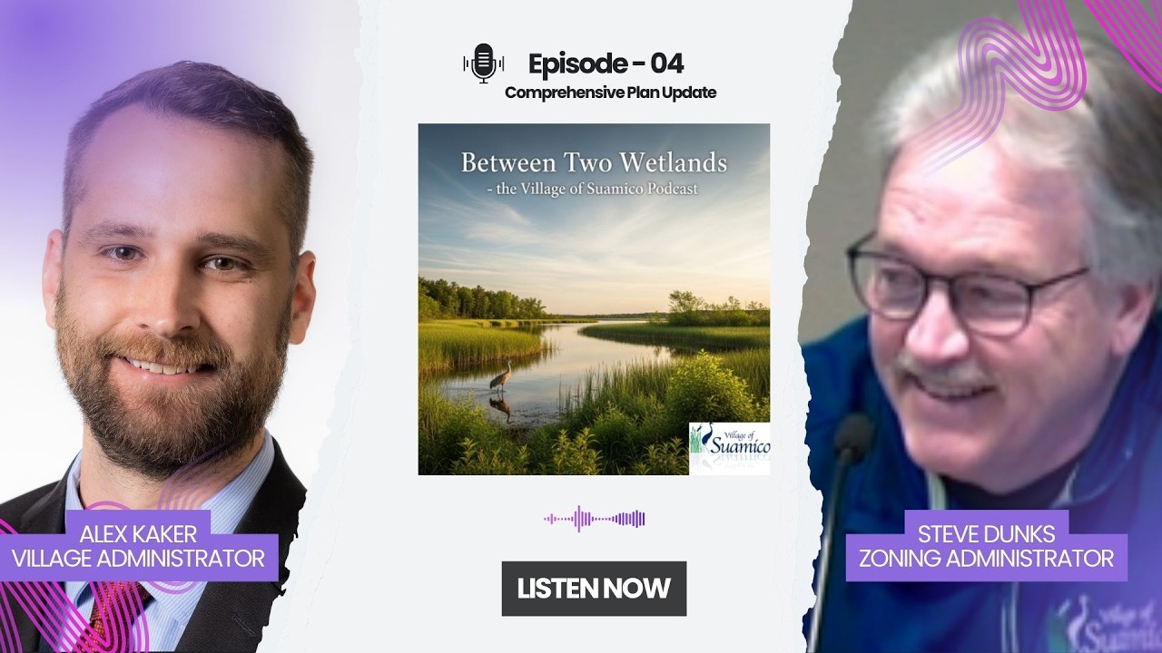 Between Two Wetlands - The Village of Suamico Podcast - Episode 04 - Comprehensive Plan Update
