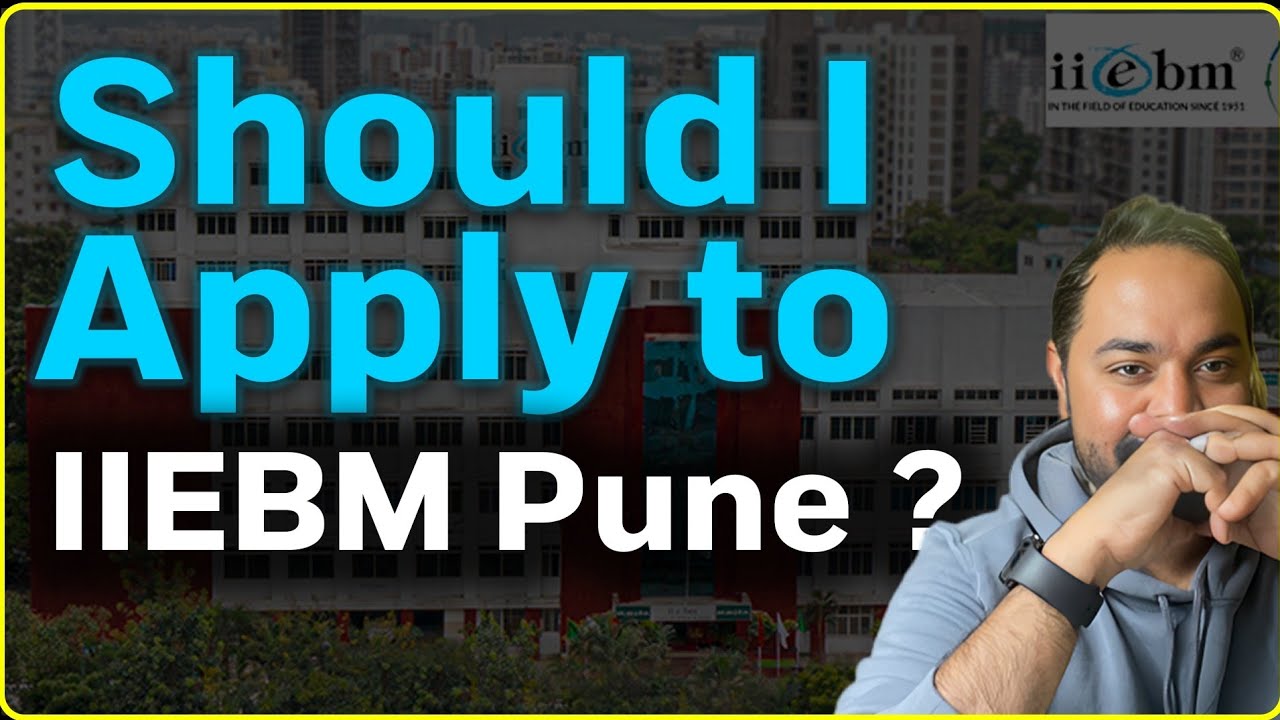 IIEBM Pune | Should I Apply or Not? Batch Profile | Placement | Companies on Campus | MBA Program
