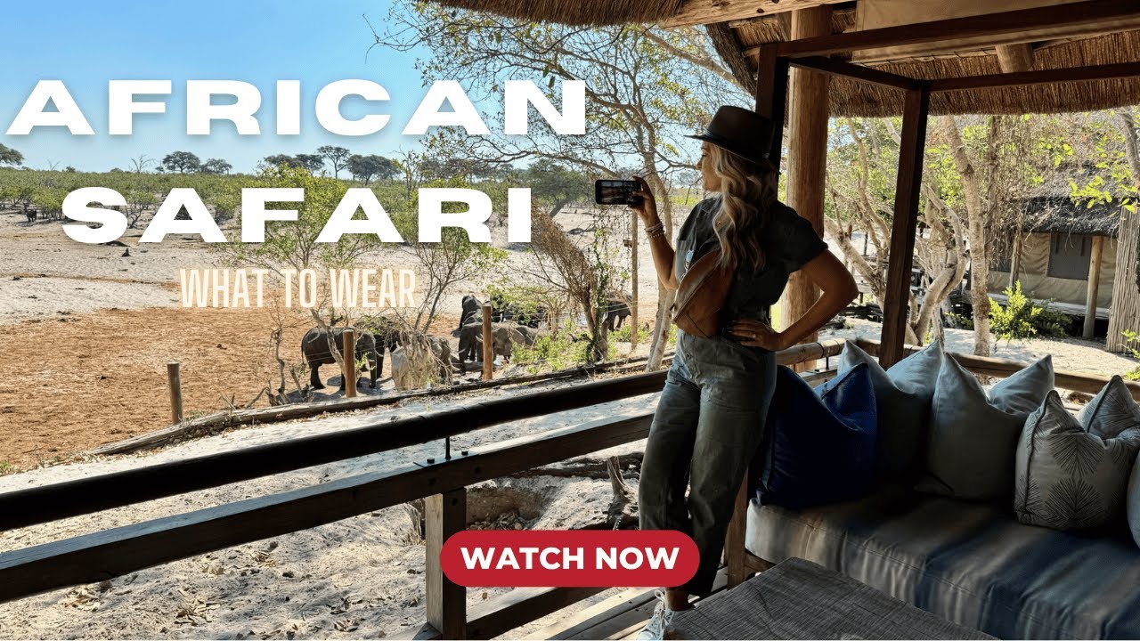What to Wear on Your African Safari!
