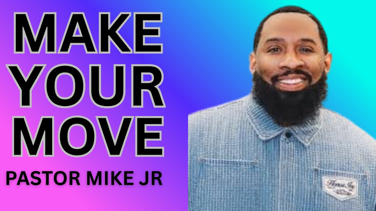 Your Move Today || The Motivational Speech by Pastore Mike Jr ||