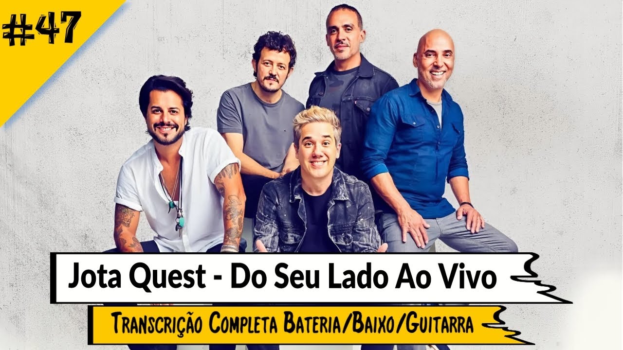 Jota Quest - Do Seu Lado Ao Vivo - Transcrição Completa - Bateria/Baixo/Guitarra #JotaQuest