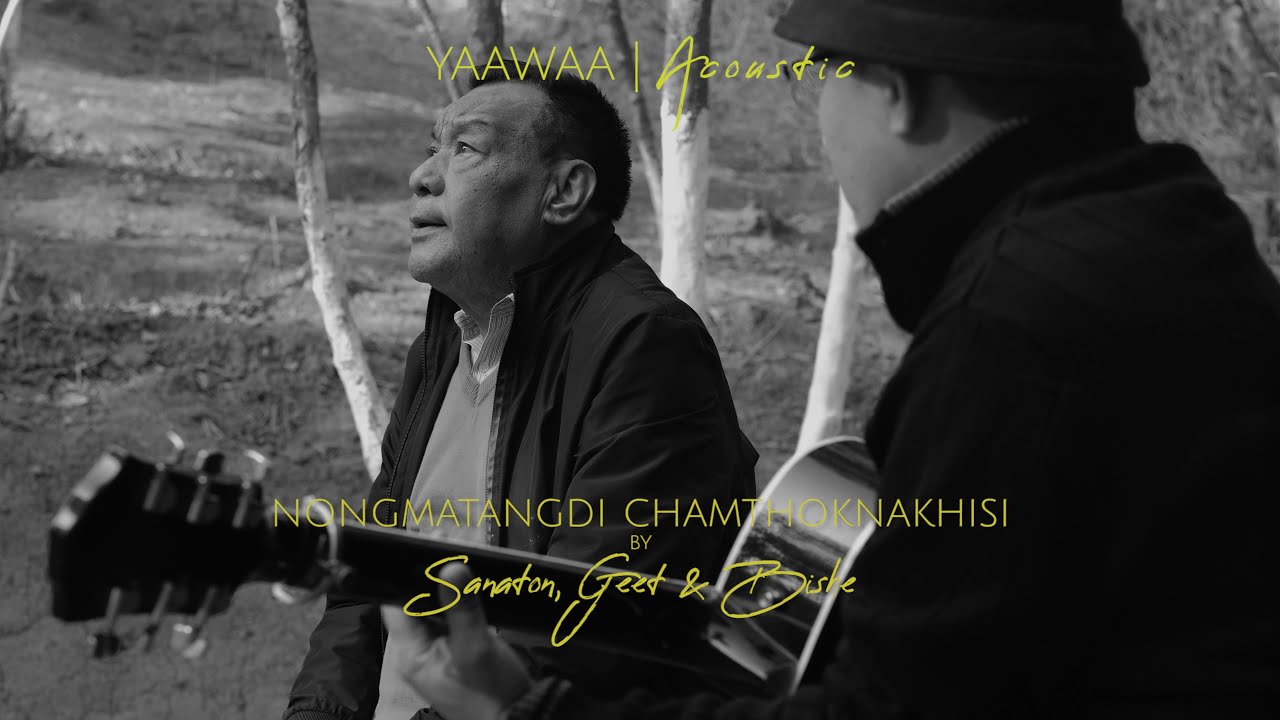 Nongmatangdi Chamthoknakhisi - Sanaton | Yaawaa Acoustic
