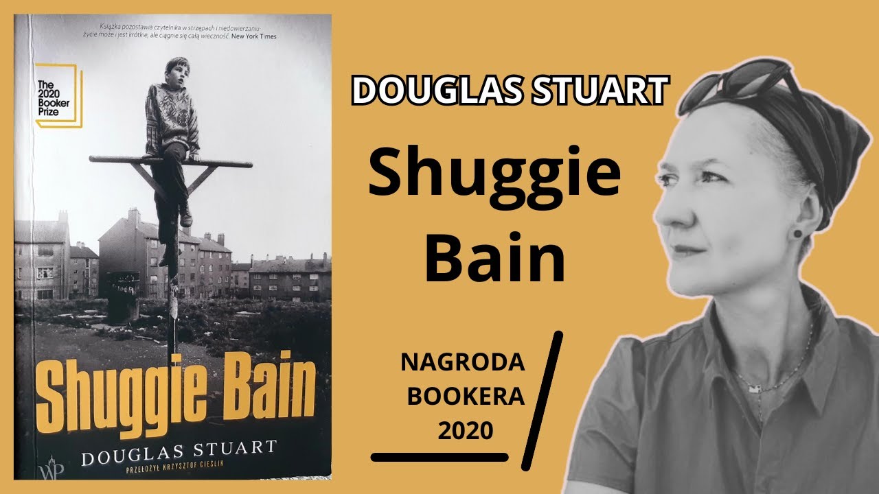Shuggie Bain | Douglas Stuart | Nagroda Bookera 2020