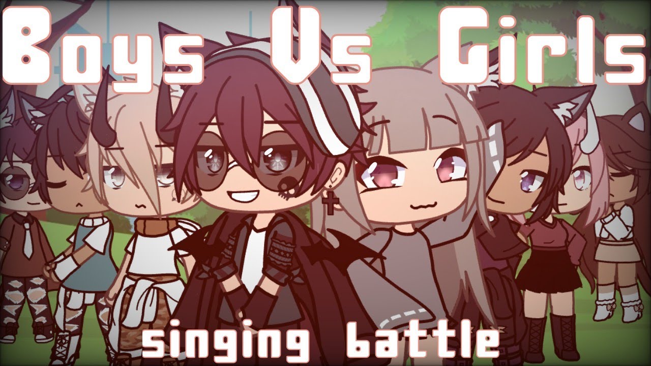 'READ DESC' { BOYS VS GIRLS } {{ gachalife singing battle }} { NMA } + DUETS
