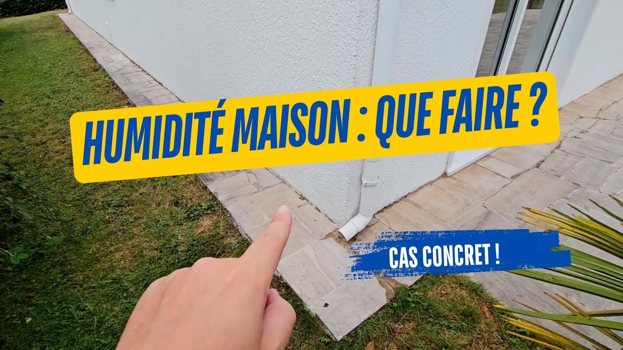 Humidité maison : que faire ? cas concret !