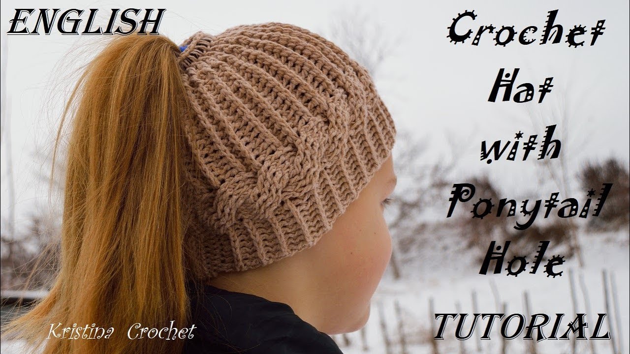 Crochet Hat with Ponytail Hole and Cable TUTORIAL (English)