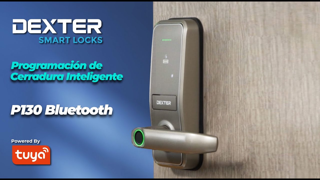 Programación de Cerradura Inteligente - Cerradura P130 Bluetooth Dexter Smart Locks