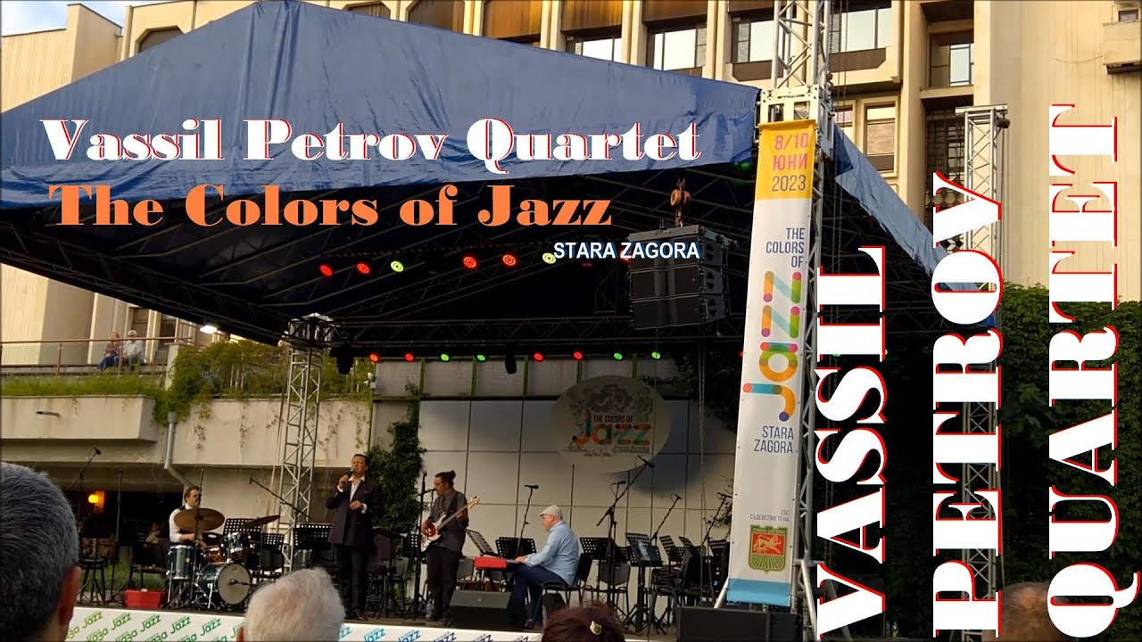Васил Петров квартет. The Colors ot Jazz. Stara Zagora. 2023.