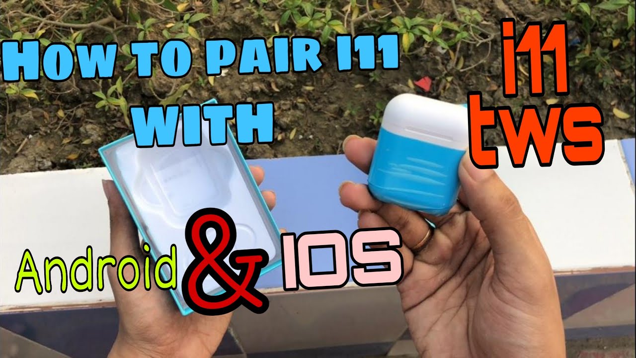 How to connect i11 tws Airpods | How to connect i11 tws to Android & IOS Both | Be Tech UTuber