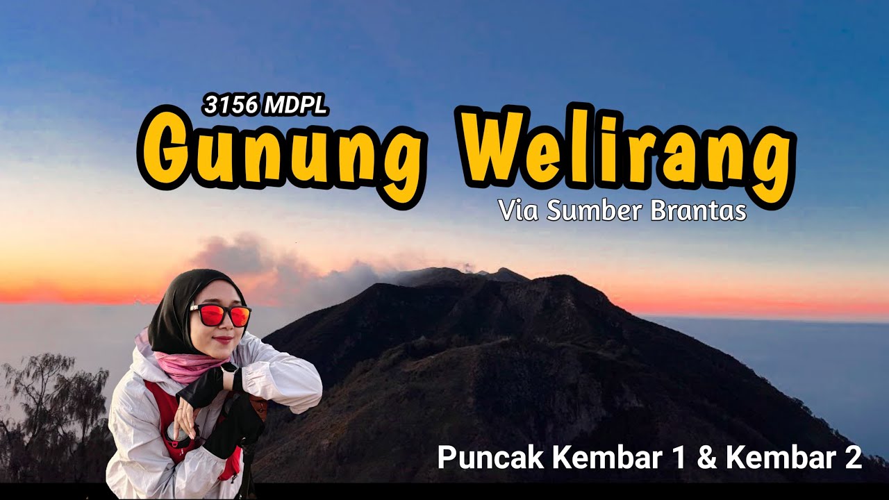 PENDAKIAN GUNUNG WELIRANG VIA SUMBERBRANTAS DEKET BANGET BUAT MAMPIR KE PUNCAK KEMBAR I & II