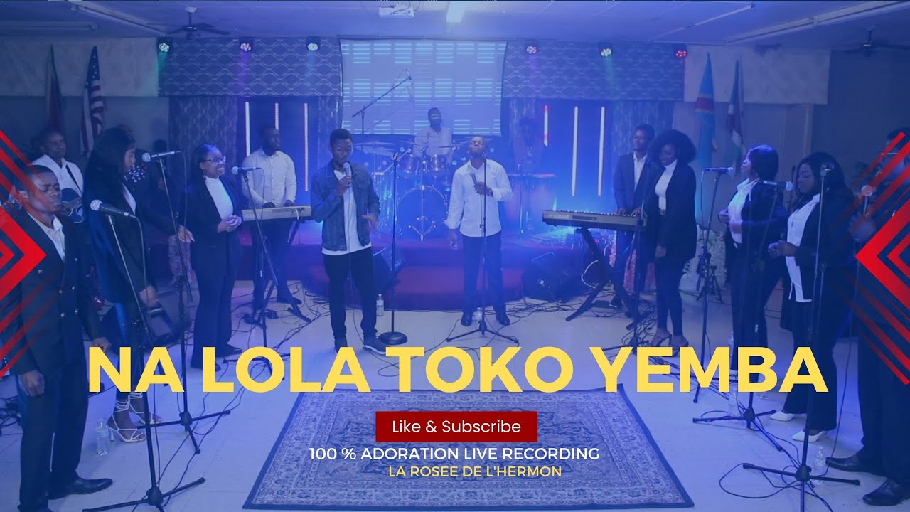 NA LOLA TOKO YEMBA || GROUP LA ROSEE DE L'HERMON