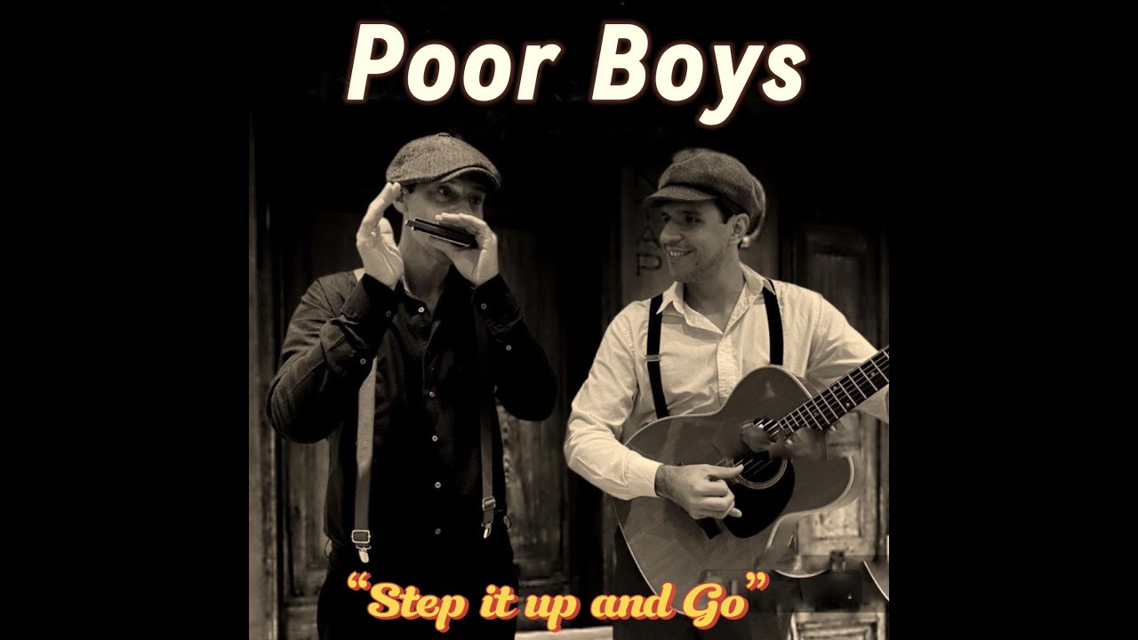 Step it up and Go - “Poor Boys”