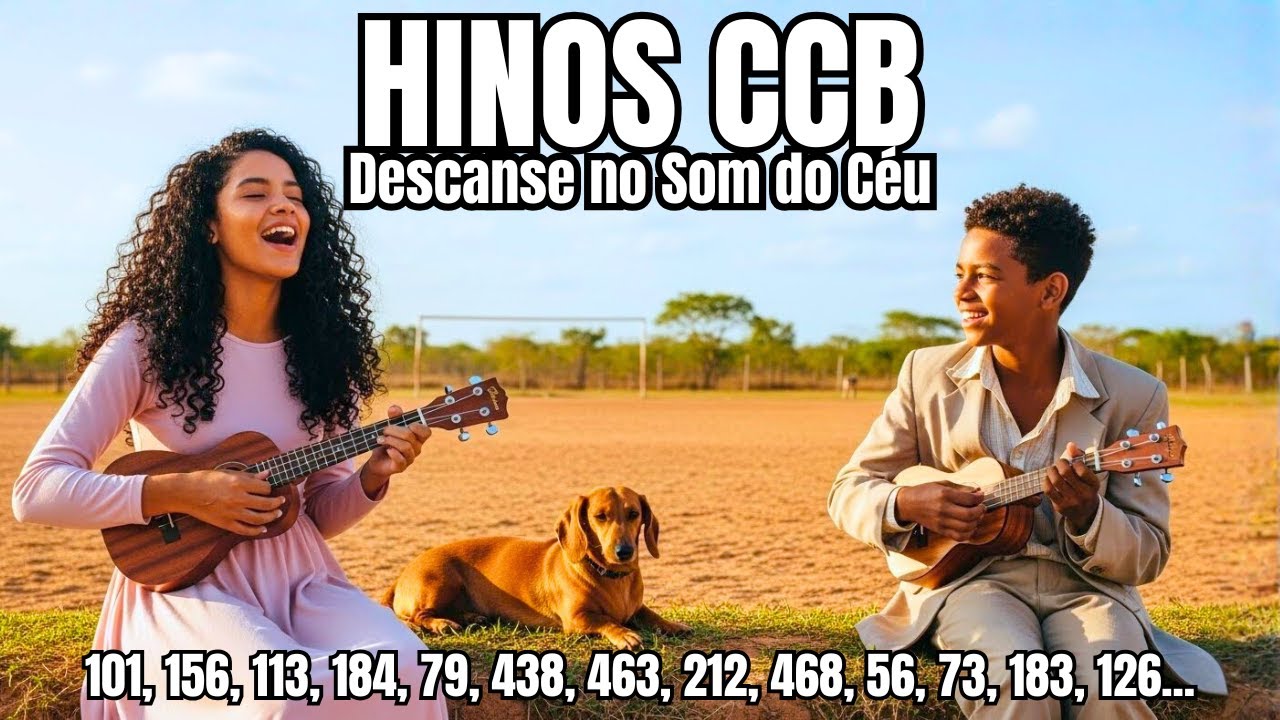 🎶 HINOS CCB EM SELEÇÃO ESPECIAL PARA MOMENTOS DE ANGÚSTIA, TRAZENDO ALEGRIA E ESPERANÇA 🌿 ✨