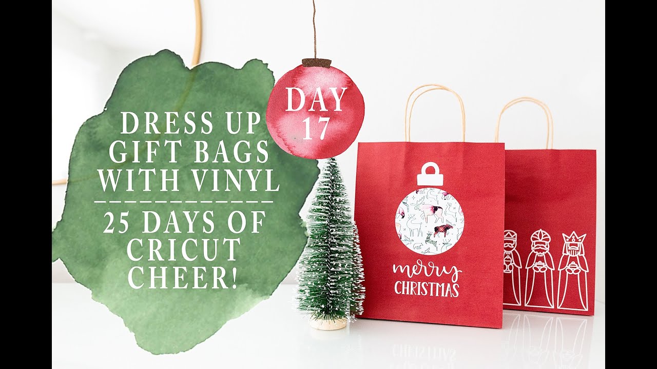 DECORATE GIFT BAGS WITH VINYL | 25 DAYS OF CRICUT CHEER!