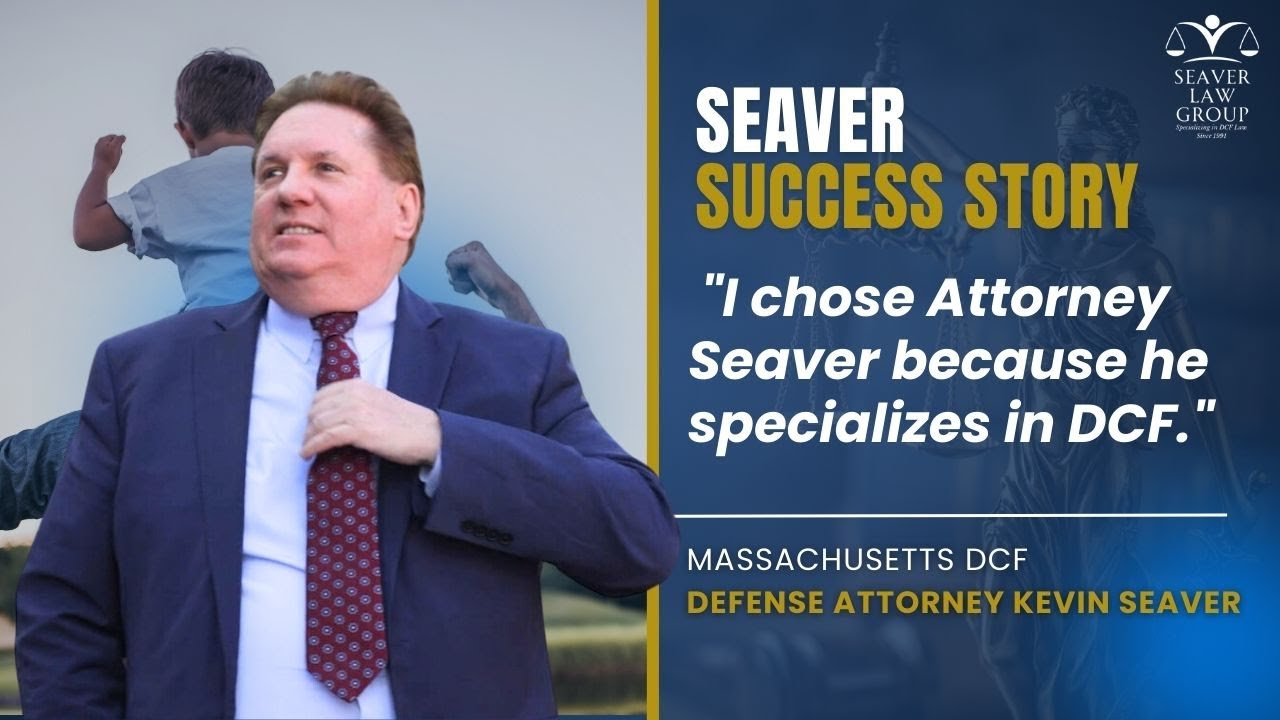 I chose Attorney Seaver because he specializes in DCF | DCF Lawyer Success Story