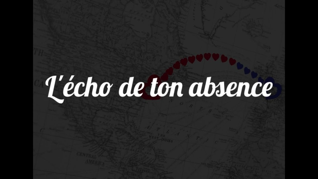 L'écho de ton absence