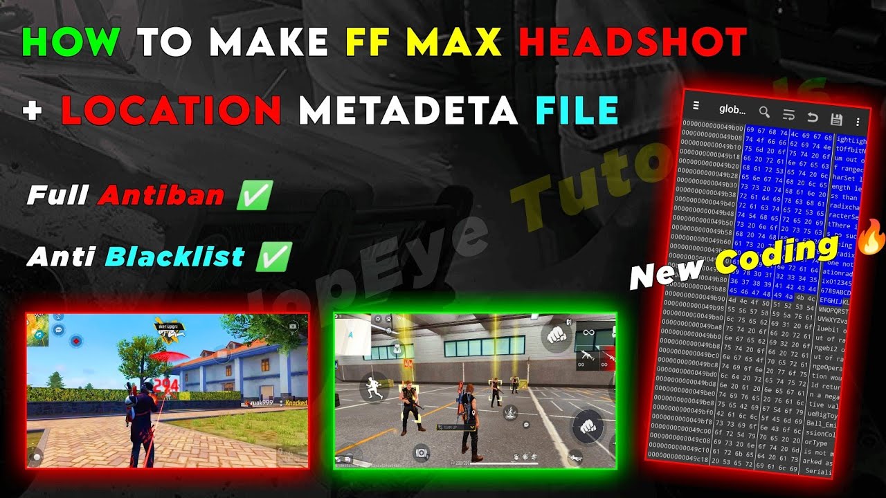 Beginner's Guide : How To Make FF Max Headshot + Location Metadeta File | FF Max Metadeta