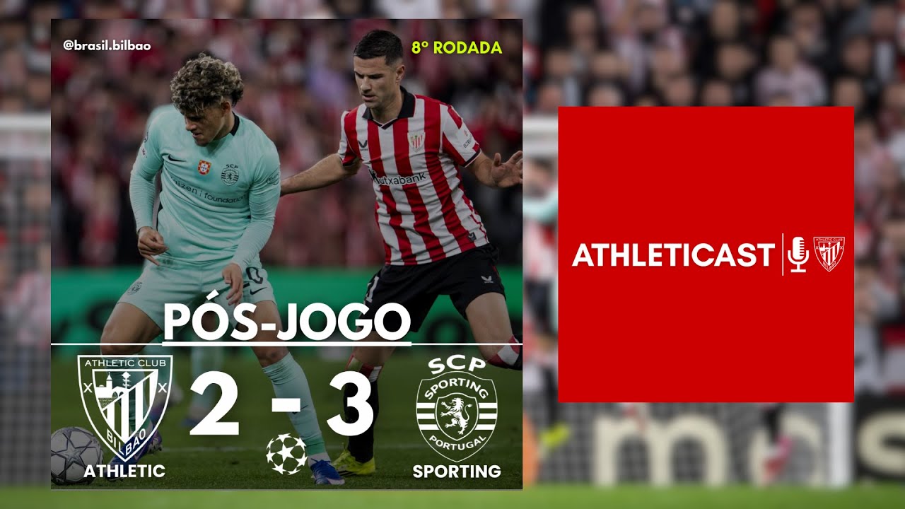VEXAME COMPLETO! (PÓS-JOGO) | ATHLETIC 2x3 SPORTING [8° RODADA | CHAMPIONS LEAGUE 25/26]
