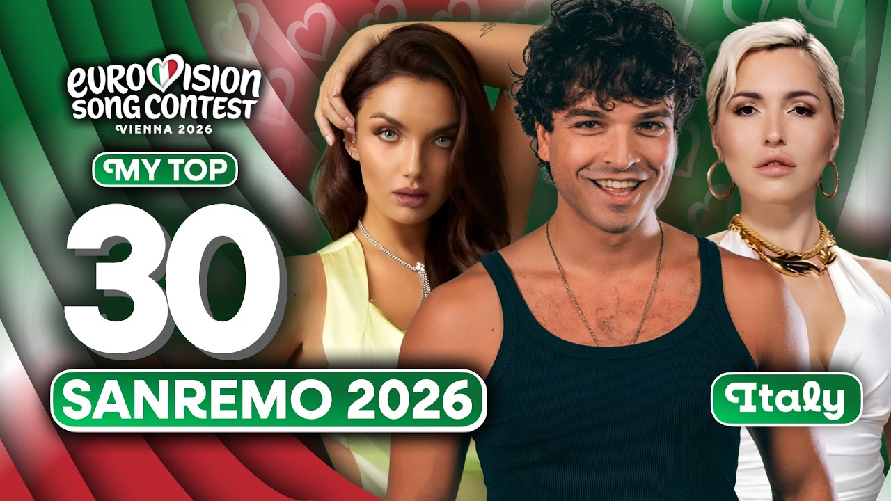 🇮🇹 Sanremo 2026 | My Top 30 (Italy Eurovision 2026) [TUTTE LE CANZONI IN GARA RECAP]